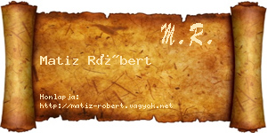 Matiz Róbert névjegykártya